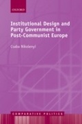 Cover: Institutional Design and Party Government in Post-Communist Europe - OUP eBook