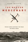 Cover: Modern Mercenary: Private Armies and What They Mean for World Order - Oxford University Press
