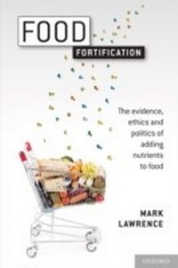 Abbildung von: Food Fortification: The evidence, ethics, and politics of adding nutrients to food - OUP Oxford