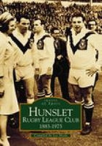 Abbildung von: Hunslet Rugby League Football Club 1883-1973: Images of Sport - The History Press Ltd