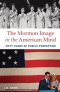 Cover: Mormon Image in the American Mind: Fifty Years of Public Perception - Oxford University Press, USA