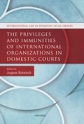 Cover: The Privileges and Immunities of International Organizations in Domestic Courts - OUP eBook
