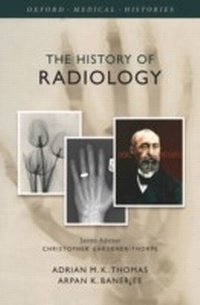 Enlarge image Cover: The History of Radiology - OUP eBook