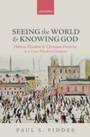 Cover: Seeing the World and Knowing God - OUP eBook