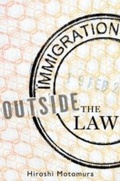Cover: Immigration Outside the Law - Oxford University Press