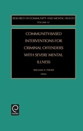 Cover: Community-Based Interventions for Criminal Offenders with Severe Mental Illness - JAI Press Inc.