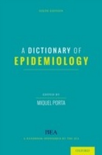 Enlarge image Cover: A Dictionary of Epidemiology - OUP eBook