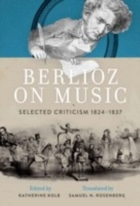 Abbildung von: Berlioz on Music - OUP eBook