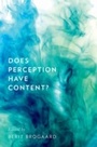 Cover: Does Perception Have Content? - OUP eBook