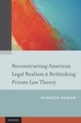 Cover: Reconstructing American Legal Realism & Rethinking Private Law Theory - OUP eBook