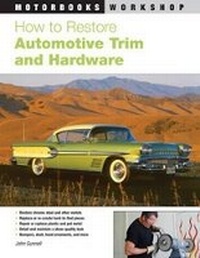 Enlarge image Cover: How to Restore Automotive Trim and Hardware - Motorbooks