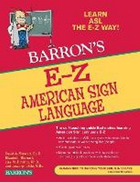 Enlarge image Cover: E-Z American Sign Language - Barron's Educational Series Inc.,U.S.