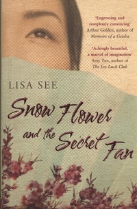 Abbildung von: Snow Flower and the Secret Fan - Bloomsbury Publishing PLC