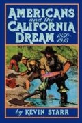 Cover: Americans and the California Dream, 1850-1915 - OUP eBook