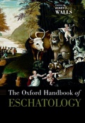 Cover: The Oxford Handbook of Eschatology - OUP USA