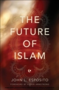 Abbildung von: The Future of Islam - OUP eBook