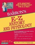 Cover: E-Z Anatomy and Physiology - Barron's Educational Series Inc.,U.S.