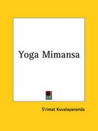 Abbildung von: Yoga-mimansa (1930-1934) - Kessinger Publishing Co