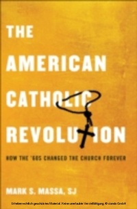 Abbildung von: The American Catholic Revolution - OUP eBook