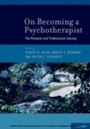 Cover: On Becoming a Psychotherapist - OUP eBook