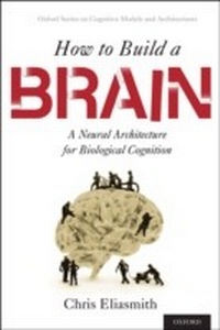 Enlarge image Cover: How to Build a Brain - OUP eBook