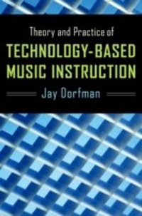 Abbildung von: Theory and Practice of Technology-Based Music Instruction - OUP eBook