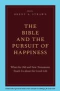 Cover: The Bible and the Pursuit of Happiness - OUP eBook