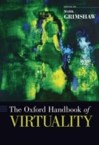 Abbildung von: The Oxford Handbook of Virtuality - OUP USA
