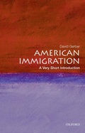 Cover: American Immigration: A Very Short Introduction - OUP eBook