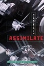 Cover: Assimilate: A Critical History of Industrial Music - Oxford University Press, USA