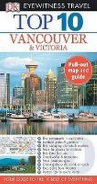 Abbildung von: Top 10 Vancouver & Victoria - DK Publishing (Dorling Kindersley)