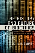 Cover: The History and Future of Bioethics - OUP eBook
