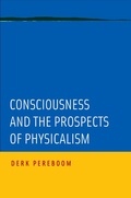 Cover: Consciousness and the Prospects of Physicalism - OUP eBook