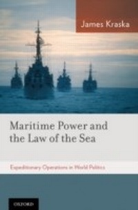 Abbildung von: Maritime Power and the Law of the Sea: - OUP eBook