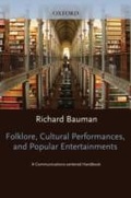 Cover: Folklore, Cultural Performances, and Popular Entertainments: A Communications-centered Handbook - Oxford University Press, USA