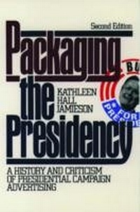 Enlarge image Cover: Packaging The Presidency - OUP eBook
