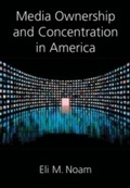 Cover: Media Ownership and Concentration in America - OUP eBook