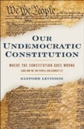 Cover: Our Undemocratic Constitution - OUP eBook