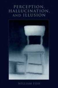 Enlarge image Cover: Perception, Hallucination, and Illusion - OUP eBook