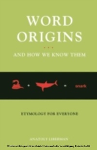 Abbildung von: Word Origins And How We Know Them: Etymology for Everyone - Oxford University Press, USA