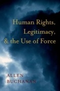 Cover: Human Rights, Legitimacy, and the Use of Force - OUP eBook
