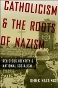 Cover: Catholicism and the Roots of Nazism - OUP eBook