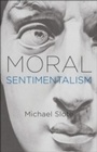 Cover: Moral Sentimentalism - OUP eBook