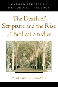 Enlarge image Cover: The Death of Scripture and the Rise of Biblical Studies - OUP eBook