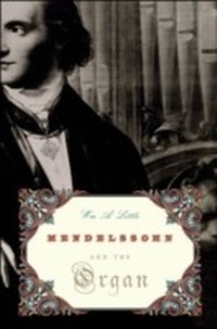 Abbildung von: Mendelssohn and the Organ - OUP eBook