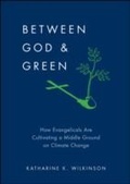 Cover: Between God & Green - OUP eBook