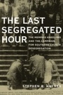 Cover: The Last Segregated Hour - OUP eBook
