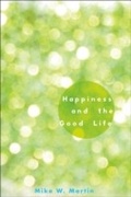 Cover: Happiness and the Good Life - OUP eBook