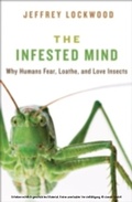Cover: Infested Mind: Why Humans Fear, Loathe, and Love Insects - Oxford University Press, USA