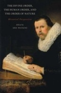 Cover: The Divine Order, the Human Order, and the Order of Nature - OUP eBook